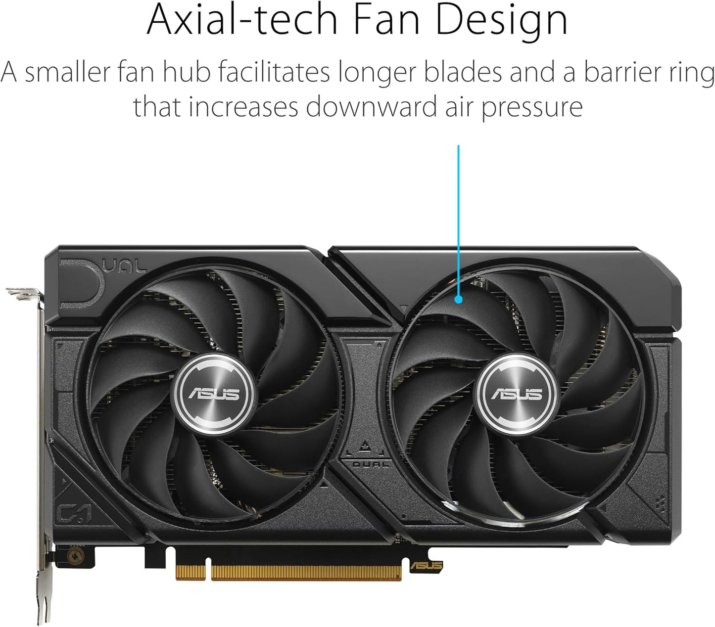 ASUS Dual Radeon RX 7600 EVO OC Edition 8GB GDDR6 Gaming Grafikkarte (AMD Radeon RX7600, PCIe 4.0, 1x HDMI 2.1, 3X DisplayPort 1.4a, DUAL-RX7600-O8G-EVO)